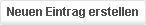 Neuen Eintrag erstellen